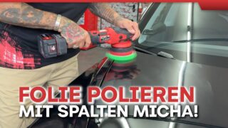 SO kann man Lackfolie polieren | Spalten Micha erklärt wie